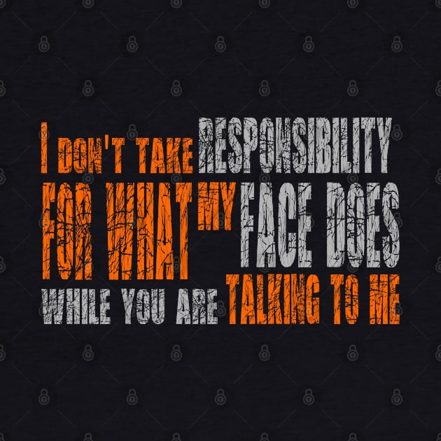 I don't take responsibility Design Sarcastic Quote by etees0609